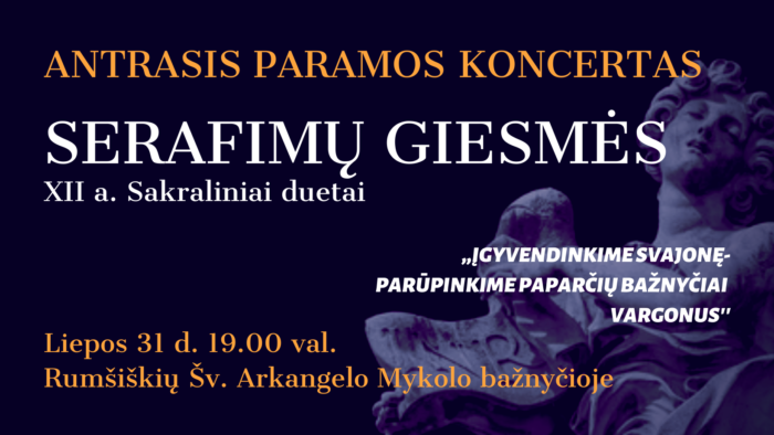 Liepos 31 d. kviečiame į paramos koncertą „Serafimų giesmės“!