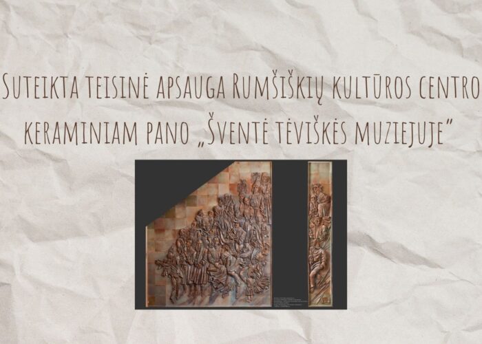 Suteikta teisinė apsauga Rumšiškių kultūros centro keraminiam pano „Šventė tėviškės muziejuje“